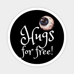 Hugs for free! Magnet